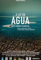 A Lei da Água - Novo Código Florestal (A Lei da Água - Novo Código Florestal)