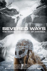 Severed Ways: The Norse Discovery Of America (Severed Ways: The Norse Discovery Of America)