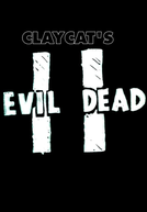 Claycat’s Evil Dead II (Claycat’s Evil Dead II)