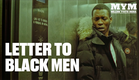 A Letter To Black Men (2023) | Drama Short Film | MYM