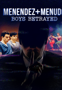 Menendez + Menudo: Boys Betrayed (Menendez + Menudo: Boys Betrayed)