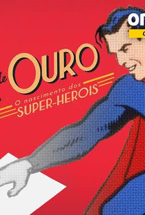 Era de Ouro: O Nascimento dos Super-Heróis - Poster / Capa / Cartaz - Oficial 1