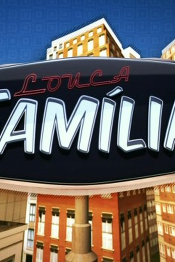 Poster de Série Louca Família (2009)