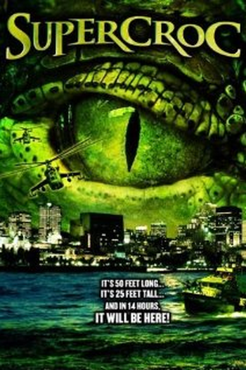 Poster de Filme Supercroc: Primitivo e Incontrolável (2007)
