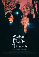Tempos Obscuros (Super Dark Times)