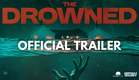 The Drowned | Official Trailer (2025) | On Digital October 6th