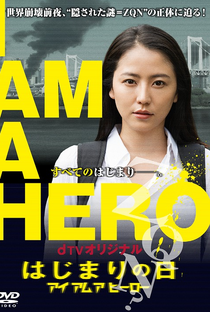 I Am a Hero: Hajimari no Hi - Poster / Capa / Cartaz - Oficial 1