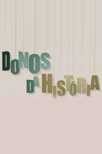 Poster de Série Donos da História (2017)