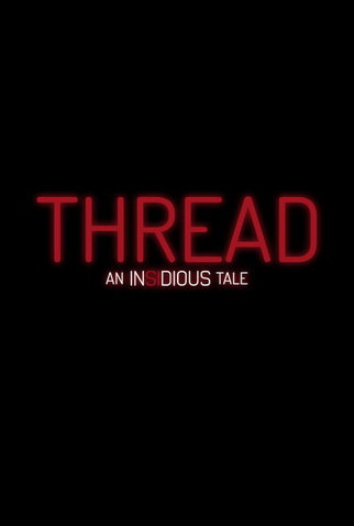 Poster 1 de Filme Thread: An Insidious Tale (2027)