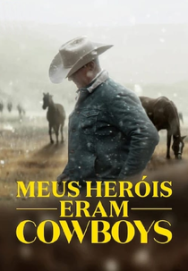 Meus Heróis Eram Cowboys (My Heroes Were Cowboys)