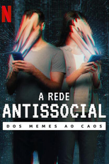 A Rede Antissocial: Dos Memes ao Caos (The Antisocial Network: Memes to Mayhem)