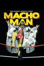 Macho Man: The Randy Savage Story (Macho Man: The Randy Savage Story)