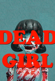 Dead Girl - Poster / Capa / Cartaz - Oficial 1