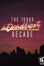 O Lado Obscuro dos Anos 90 (1ª Temporada) (1990s: The Deadliest Decade (Season 1))