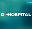 O Hospital