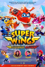 Super Wings em Velocidade Máxima (Geugjangpan Syupeo Wingseu: Maegsimeom Seupideu)