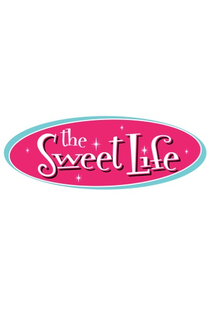 The Sweet Life - Poster / Capa / Cartaz - Oficial 2