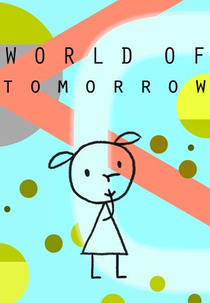 O Mundo de Amanhã (World of Tomorrow)