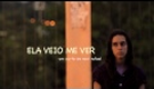 Ela veio me ver (trailer)