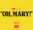 Oh, Mary!