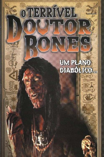  de Filme O Terrível Doutor Bones (2000)