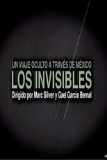 Los Invisibles (Los Invisibles: Un Viaje Oculto a Través de México)