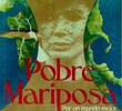 Pobre Mariposa