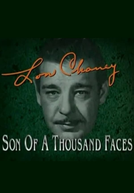Biografias: Lon Chaney - Son of a Thousand Faces (Biography: Lon Chaney - Son of a Thousand Faces)