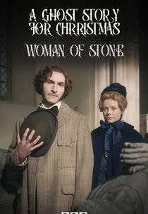 A Ghost Story for Christmas: Woman of Stone (A Ghost Story for Christmas: Woman of Stone)