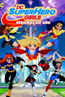 DC Super Hero Girls: Heroinas do Ano - Poster / Capa / Cartaz - Oficial 2