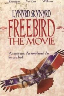 Lynyrd Skynyrd Freebird The Movie - Poster / Capa / Cartaz - Oficial 2
