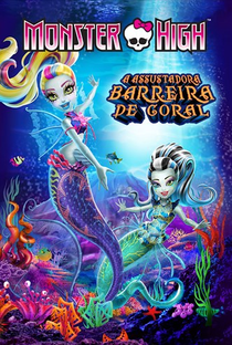 Monster High: A Assustadora Barreira de Coral - Poster / Capa / Cartaz - Oficial 2