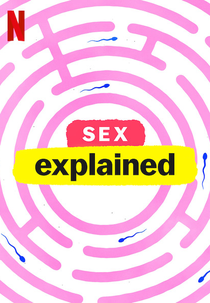 Explicando... O Sexo (1ª Temporada) (Sex, Explained (Season 1))