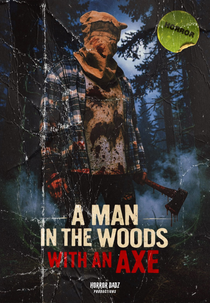 A Man in the Woods With an Axe (A Man in the Woods With an Axe)