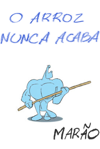 Poster 1 de Curta O Arroz Nunca Acaba (2005)
