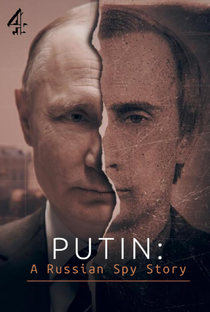 Putin: A Russian Spy Story - Poster / Capa / Cartaz - Oficial 1