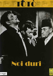 Nós, os Duros (Noi duri)