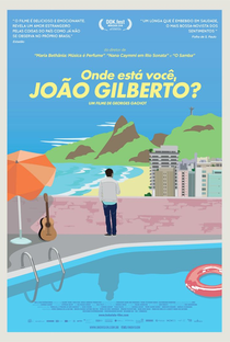Onde Está Você, João Gilberto? - Poster / Capa / Cartaz - Oficial 2
