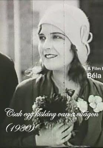 Csak egy kislány van a világon (Csak egy kislány van a világon)