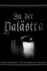 Sopor Aeternus: In der Palästra (Sopor Aeternus & the Ensemble of Shadows: In der Palästra)
