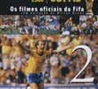 A História das Copas os Filmes Oficiais da Fifa 2