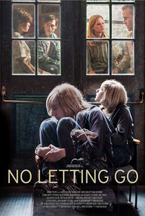 No Letting Go - Poster / Capa / Cartaz - Oficial 1