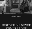 Misfortune Never Comes Alone