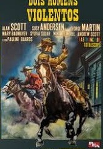 Dois Homens Violentos (I due violenti)