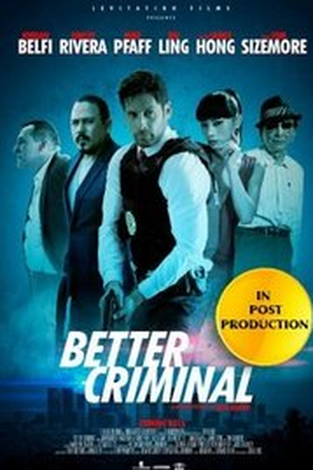  de Filme Better Criminal (2016)