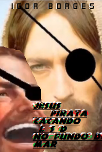 Jesus Pirata Caçando LSD no Fundo do Mar - Poster / Capa / Cartaz - Oficial 1