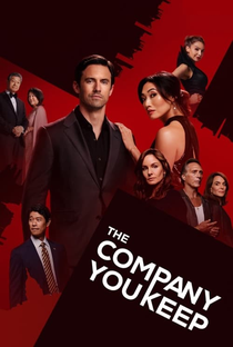 The Company You Keep (1ª Temporada) - Poster / Capa / Cartaz - Oficial 2