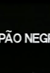 Pão Negro, um Episódio da Colônia Cecília (Pão Negro, um Episódio da Colônia Cecília)