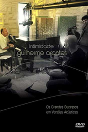 Poster de Filme Guilherme Arantes - Intimidade (2007)