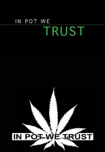 In Pot We Trust (In Pot We Trust)